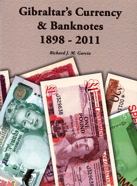 Gibraltar&#39;s Currency &#38; Banknotes 1898-2011